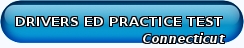 Connecticut Driver's Ed Practice Test Practice Drivers Education Test Connecticut